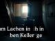 Woher kommt der Spruch Zum Lachen in den Keller gehen