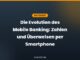 Die Evolution des Mobile Banking: Zahlen und Überweisen per Smartphone
