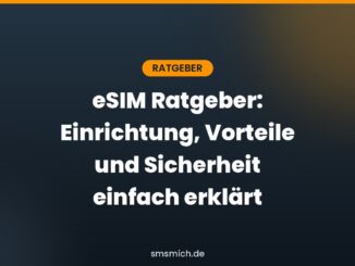 eSIM Ratgeber: Einrichtung, Vorteile und Sicherheit einfach erklärt