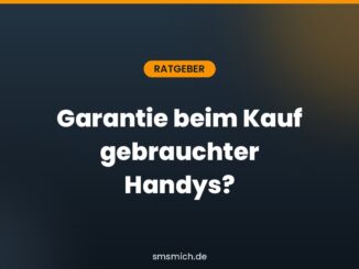 Garantie beim Kauf gebrauchter Handys?
