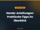 Handy-Anleitungen: Praktische Tipps im Überblick