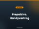 Prepaid vs. Handyvertrag