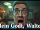 Woher kommt der Spruch Mein Gott, Walter