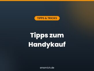 Tipps zum Handykauf